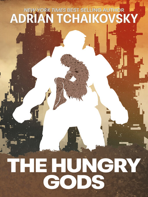 Title details for The Hungry Gods by Adrian Tchaikovsky - Available